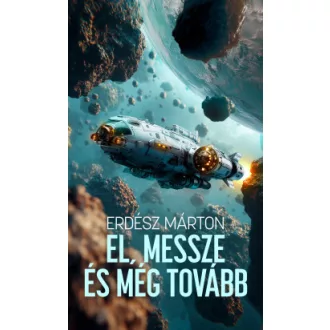 Erdész Márton - El, messze és még tovább