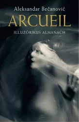 Arcueil - Illuzórikus almanach