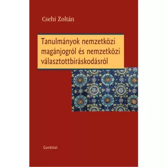   Tanulmányok nemzetközi magánjogról és nemzetközi választottbíráskodásról
