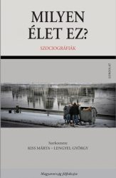 Milyen élet ez? - Szociográfiák