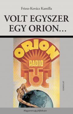 Volt egyszer egy Orion...