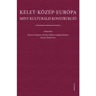 Kelet-Közép-Európa mint kulturális konstrukció