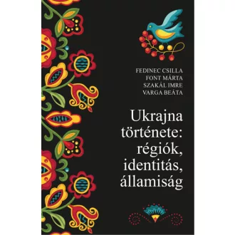 Ukrajna története: régiók, identitás, államiság