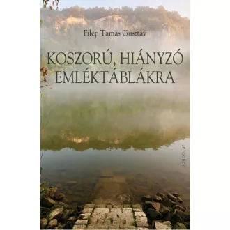 Koszorú, hiányzó emléktáblákra