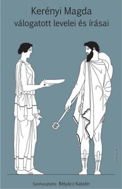 Kerényi Magda válogatott levelei és írásai