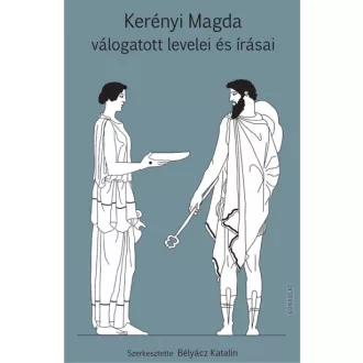 Kerényi Magda válogatott levelei és írásai