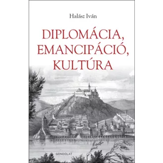 Diplomácia, emancipáció, kultúra