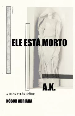 Ele está Morto - A hanyatlás szöge
