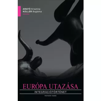 Európa utazása - Integrációtörténet