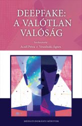 Deepfake: a valótlan valósága