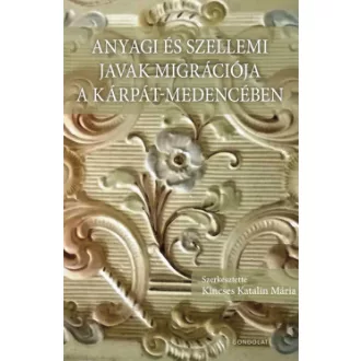   Anyagi és szellemi javak migrációja a Kárpát-medencében