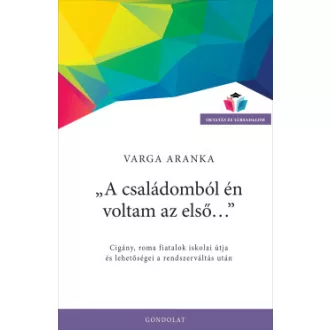 A családomból én voltam az első...