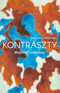 Kontraszty - Megtalált szabadság