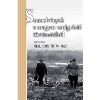Szemelvények a magyar emigráció történetéből