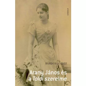 Arany János és a Toldi szerelme