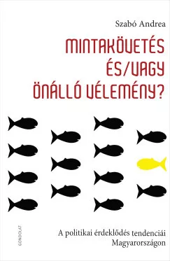 Mintakövetés és/vagy önálló vélemény