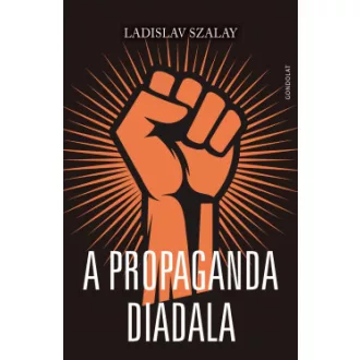 Ladislav Szalay - A propaganda diadala