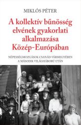   A kollektív bűnösség elvének gyakorlati alkalmazása Közép-Európában