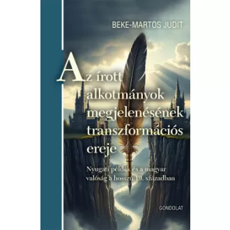 Beke-Martos Judit - Az írott alkotmányok megjelenésének transzformációs ereje