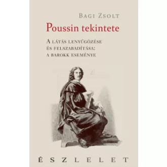 Bagi Zsolt - Poussin tekintete