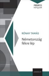 Rónay Tamás - Németország fékre lép