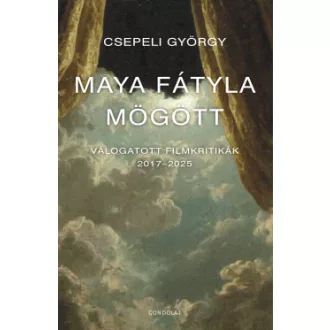 Csepeli György - Maya fátyla mögött