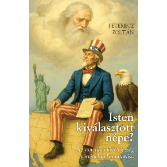 Peterecz Zoltán - Isten kiválasztott népe?