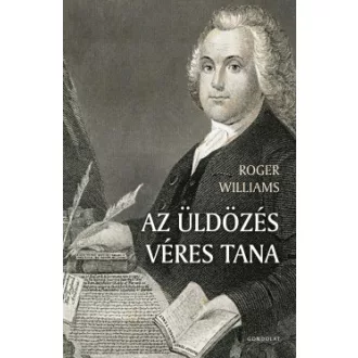 Roger Williams - Az üldözés véres tana