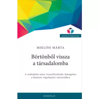 Miklósi Márta - Börtönből vissza a társadalomba