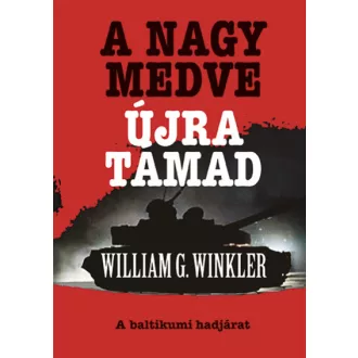 A Nagy Medve újra támad - A baltikumi hadjárat