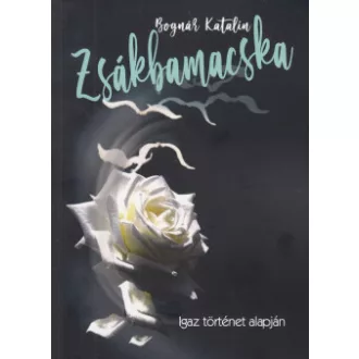 Zsákbamacska - Igaz történet alapján