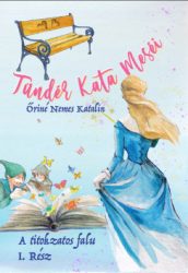 Tündér Kata meséi - A titokzatos falu 1. Rész