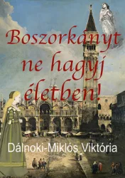 Dálnoki-Miklós Viktória - Boszorkányt ne hagyj életben