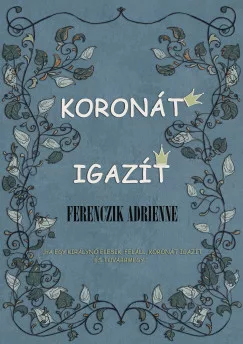 Ferenczik Adrienne - Koronát igazít