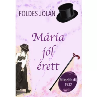 Földes Jolán - Mária jól érett