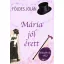 Földes Jolán - Mária jól érett