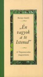   "Én vagyok a te Istened" - A Tízparancsolat magyarázata