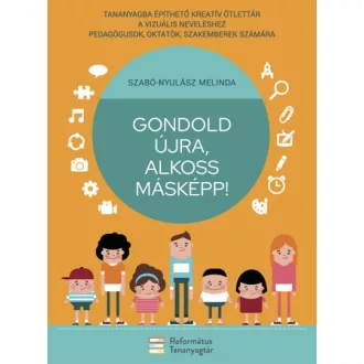 Gondold újra, alkoss másképp!