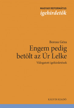 Engem pedig betölt az Úr Lelke