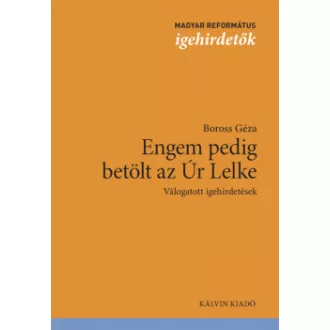Engem pedig betölt az Úr Lelke
