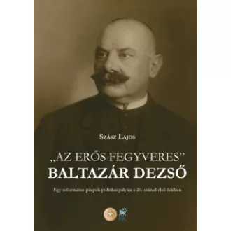 Az erős fegyveres - Baltazár Dezső
