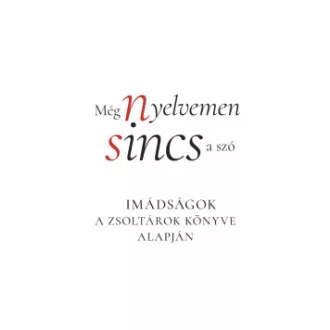 Galsi Árpád - Még nyelvemen sincs a szó