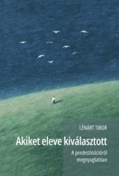 Lénárt Tibor - Akiket eleve kiválasztott