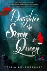   Daughter of the Siren Queen - A szirénkirálynő lánya - A kalózkirály lánya 2.
