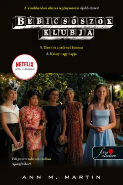 Bébicsőszök Klubja 5-6. - Dawn és a szörnyű hármas - Kristy nagy napja