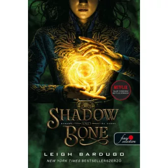 Shadow and Bone - Árnyék és csont - Grisha trilógia 1.