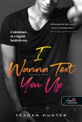 I Wanna Text You Up - Kattanj rám! - Légy merész 2