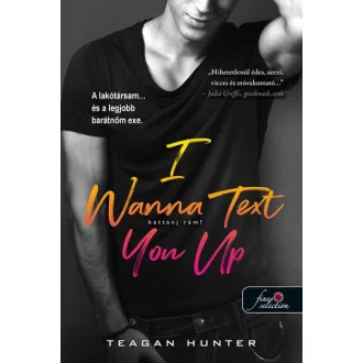 I Wanna Text You Up - Kattanj rám! - Légy merész 2
