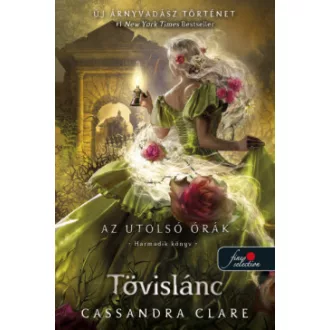 Tövislánc - Az utolsó órák 3. - puha kötés