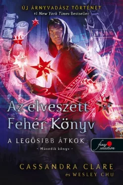 Az elveszett Fehér Könyv - puha kötés - A legősibb átkok 2. - Második könyv